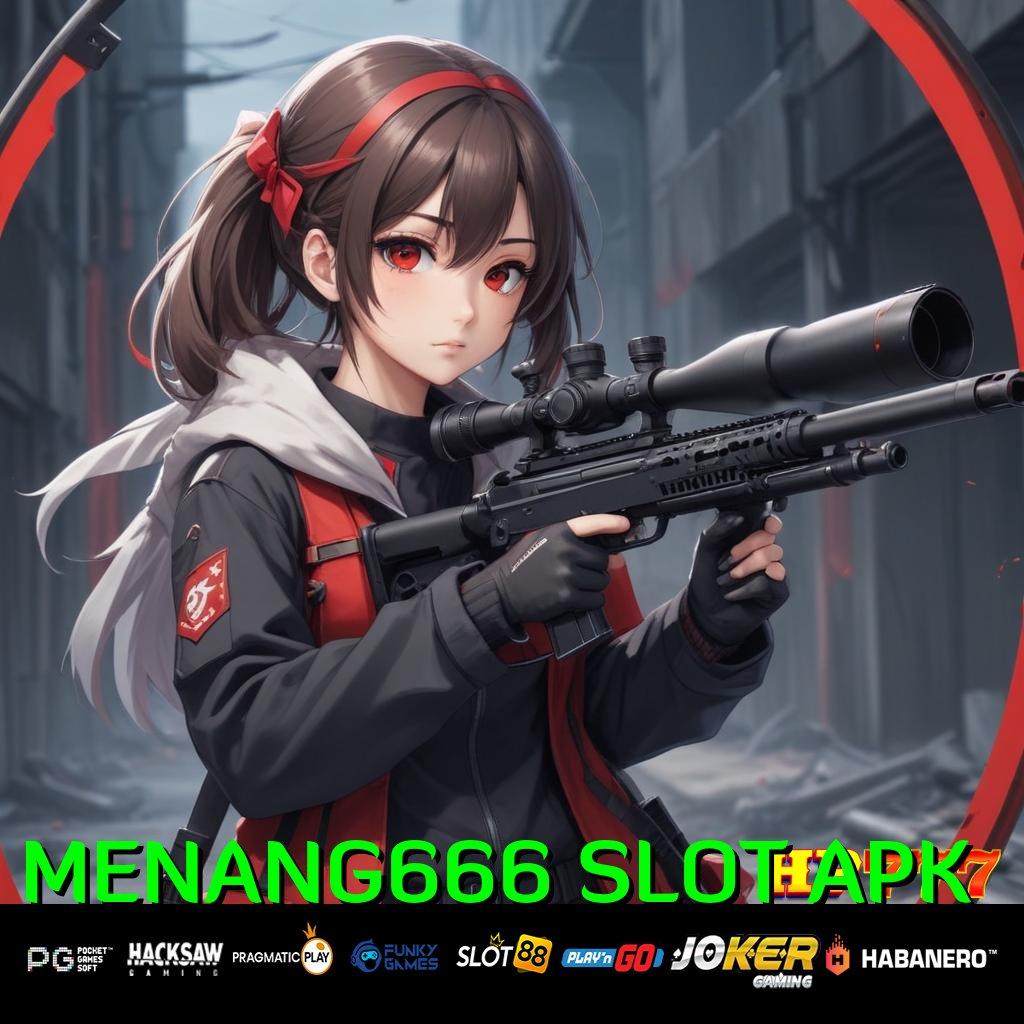 MENANG666 SLOT APK Level Game Versi Android Terbaru