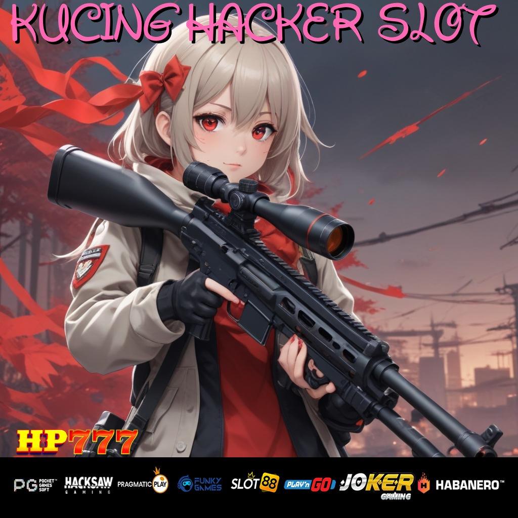 KUCING HACKER SLOT Keunggulan Game New Versi Game