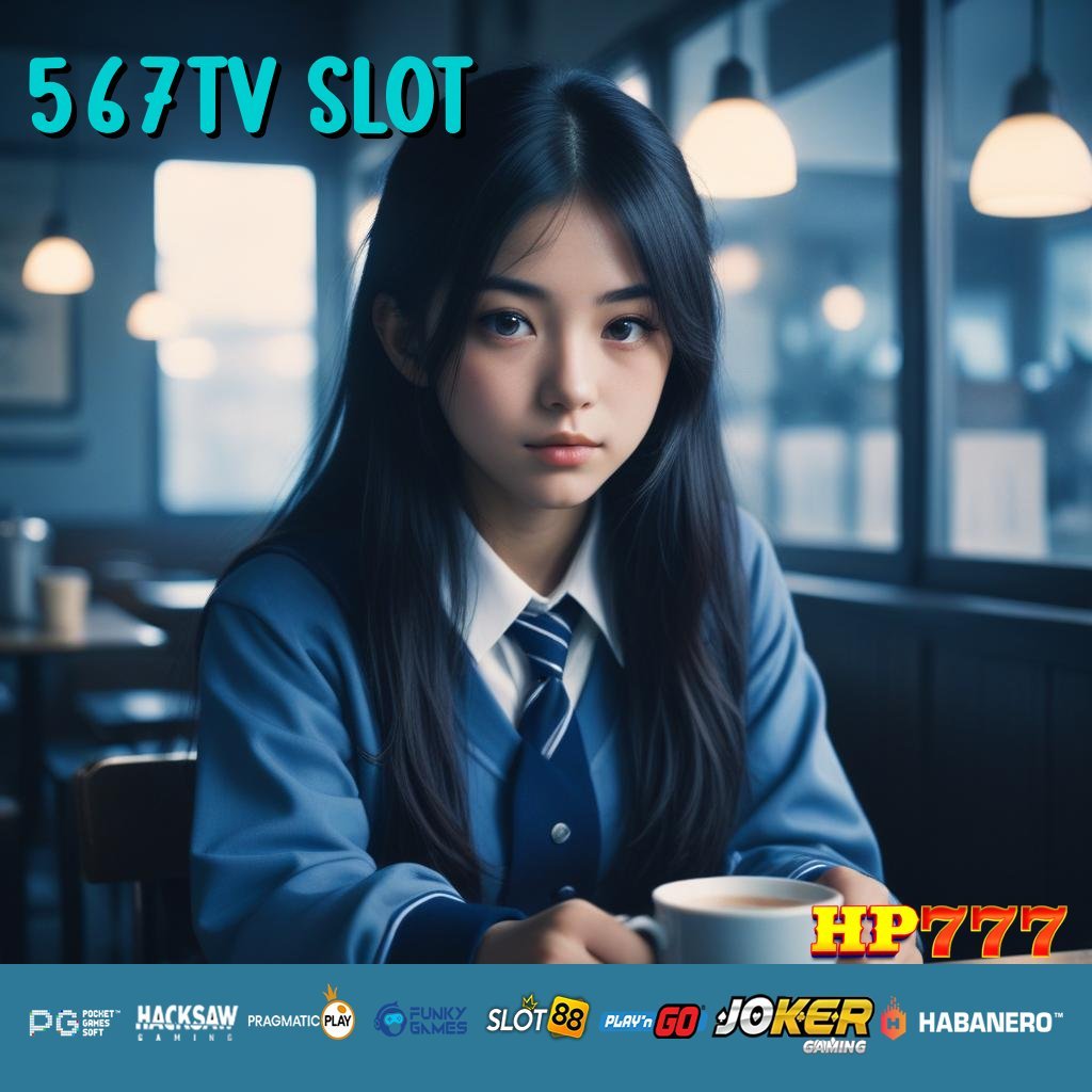 567TV SLOT Retribusi Sederhana Harga Fasilitas Tanpa Hambatan