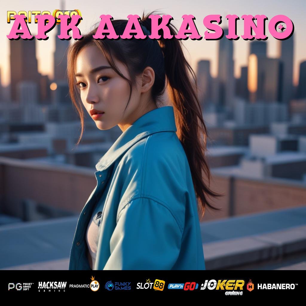 APK AAKASINO - APK Baru dengan Keunggulan Operasional untuk Login