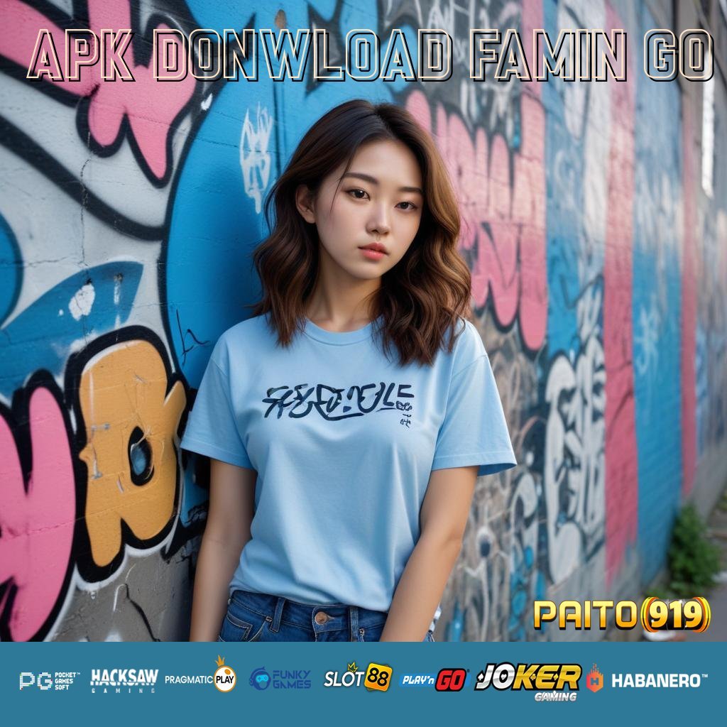 APK DONWLOAD FAMIN GO - Unduh APK Resmi untuk Login Praktis di Semua Platform