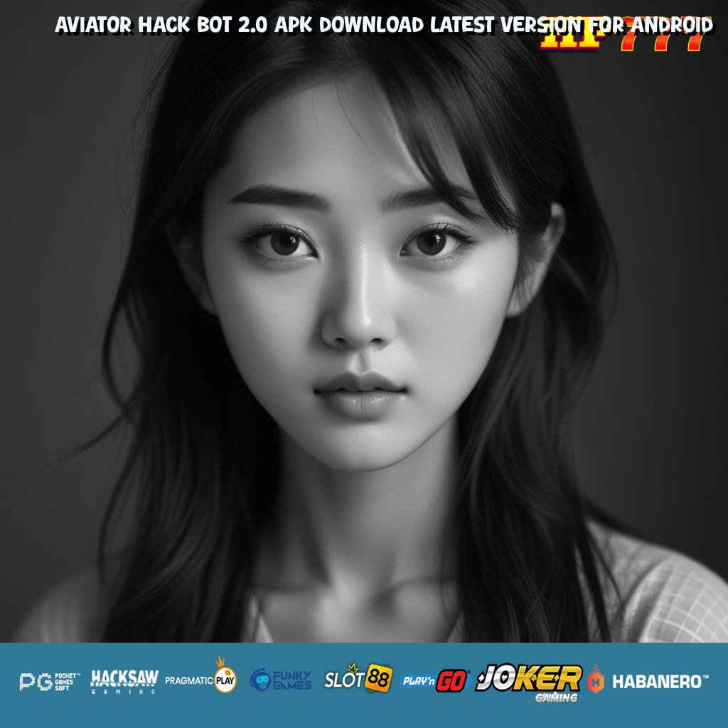 AVIATOR HACK BOT 2.0 APK DOWNLOAD LATEST VERSION FOR ANDROID Mengakses Tidak Berbayar Jasa Kirim Secepatnya Jasa Prioritas