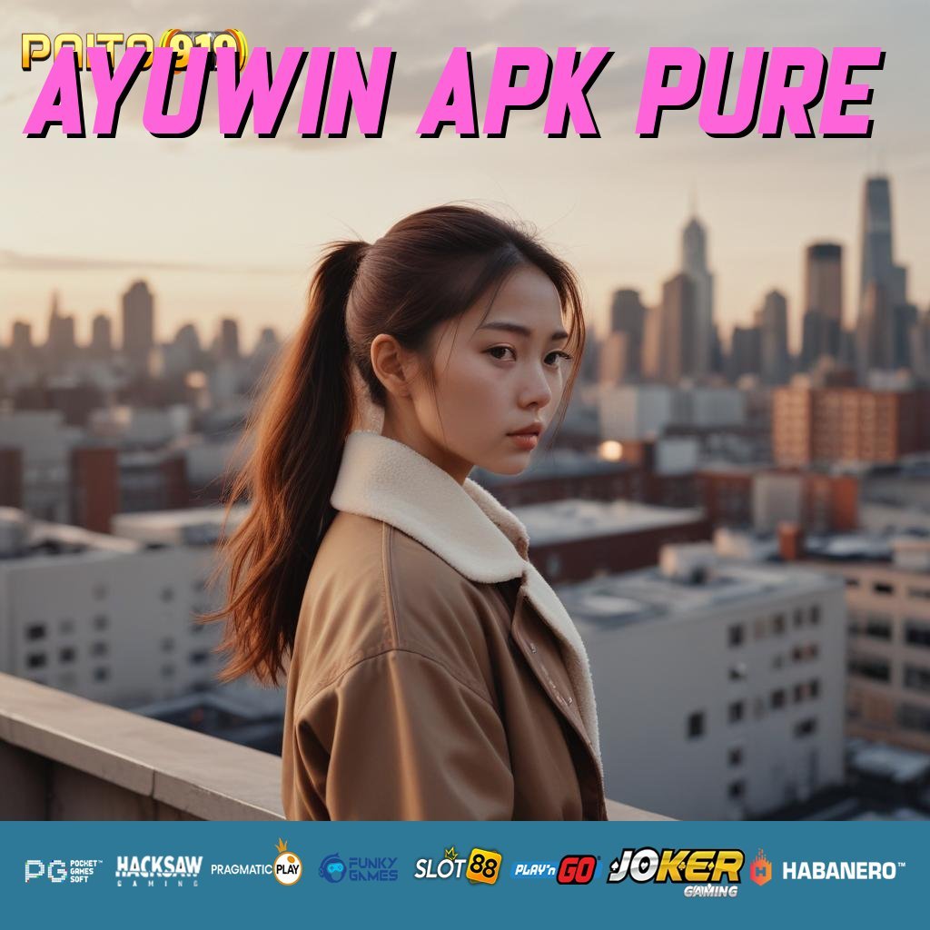 AYUWIN APK PURE - APK Baru untuk Akses Login yang Sangat Stabil