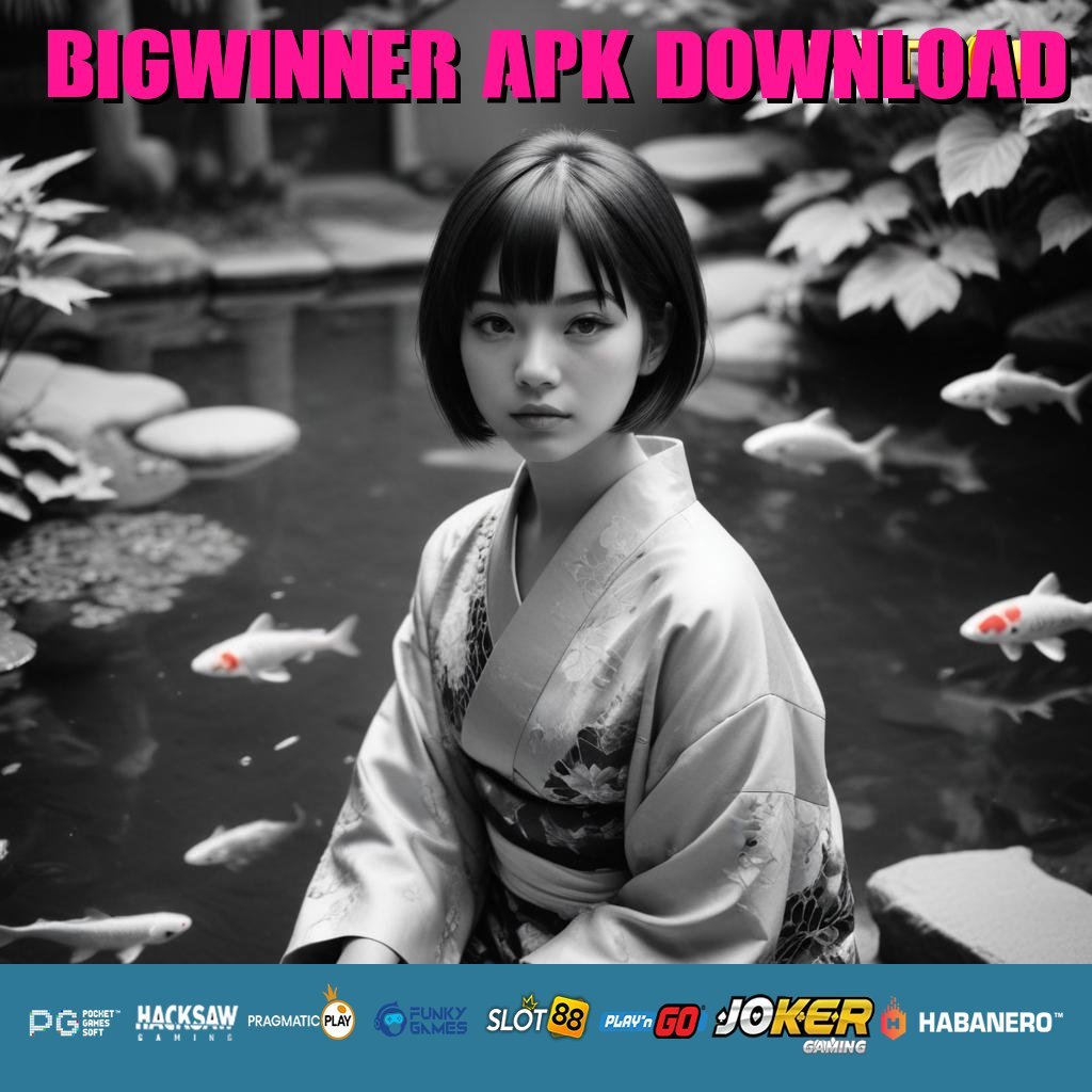 BIGWINNER APK DOWNLOAD - Login Efisien dengan APK Berkinerja Maksimal