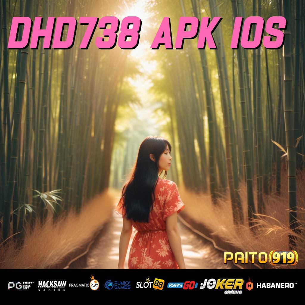 DHD738 APK IOS - Unduh APK Baru untuk Login Cepat dan Praktis