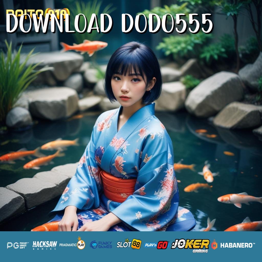 DOWNLOAD DODO555 - Unduh APK dengan Fungsionalitas Unggul untuk Login Mudah