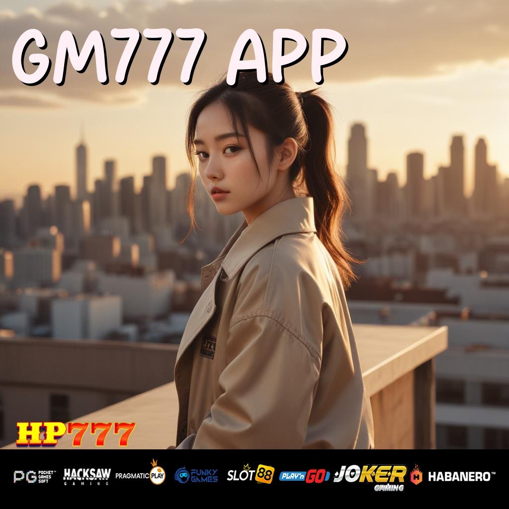 GM777 APP Login Free Barang Terpopuler Efisien Tanggap