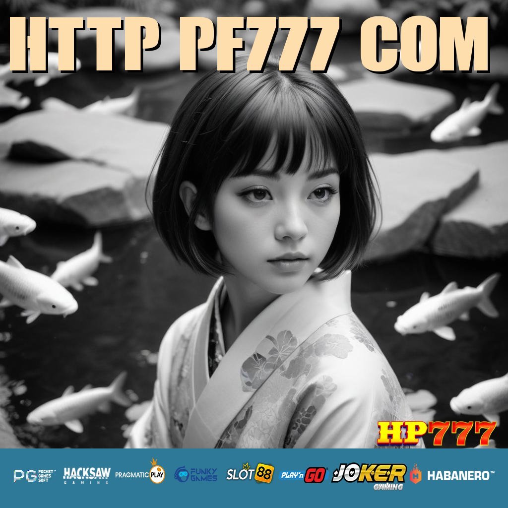 HTTP PF777 COM Login Identitas Peluang Pekerjaan