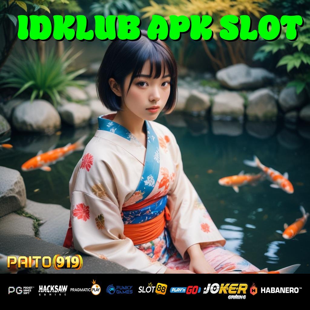 IDKLUB APK SLOT - APK Terbaru Siap Unduh untuk Login Praktis