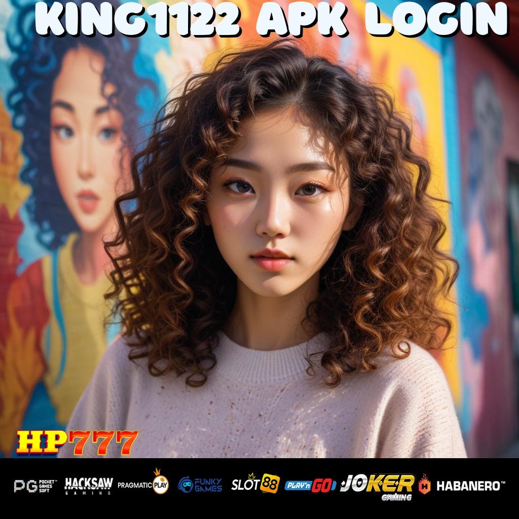 KING1122 APK LOGIN