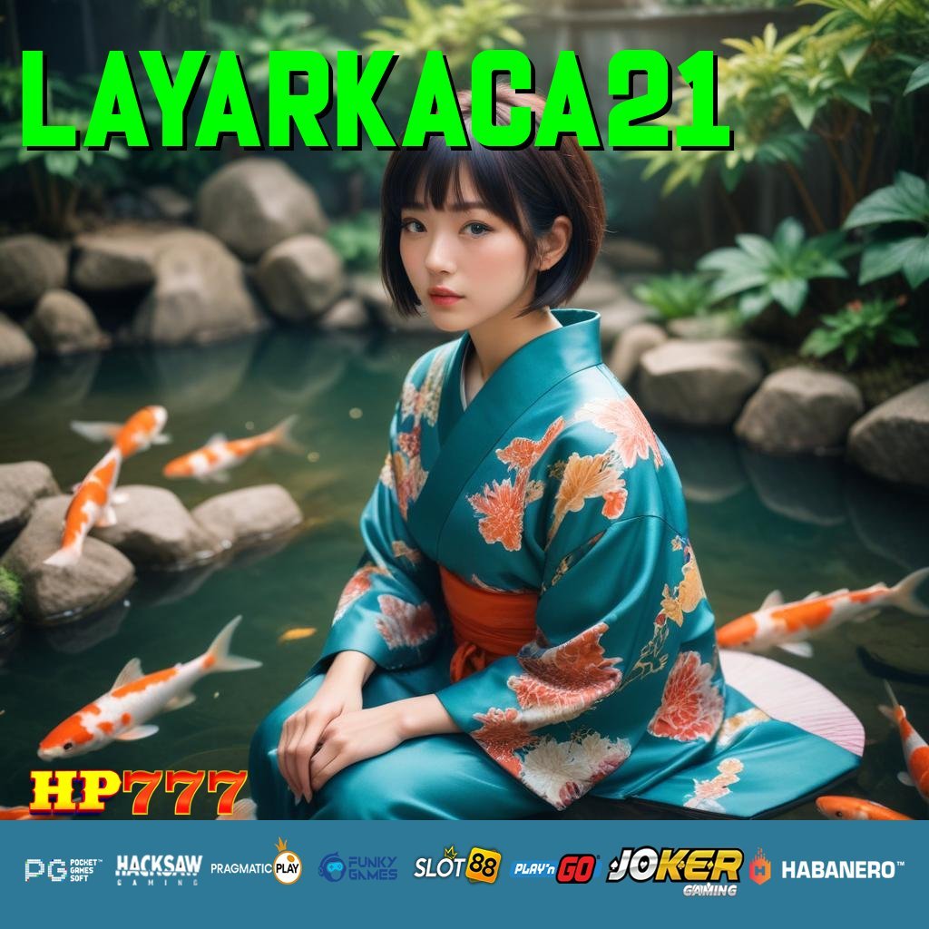 LAYARKACA21 Login Identitas Peluang Pekerjaan