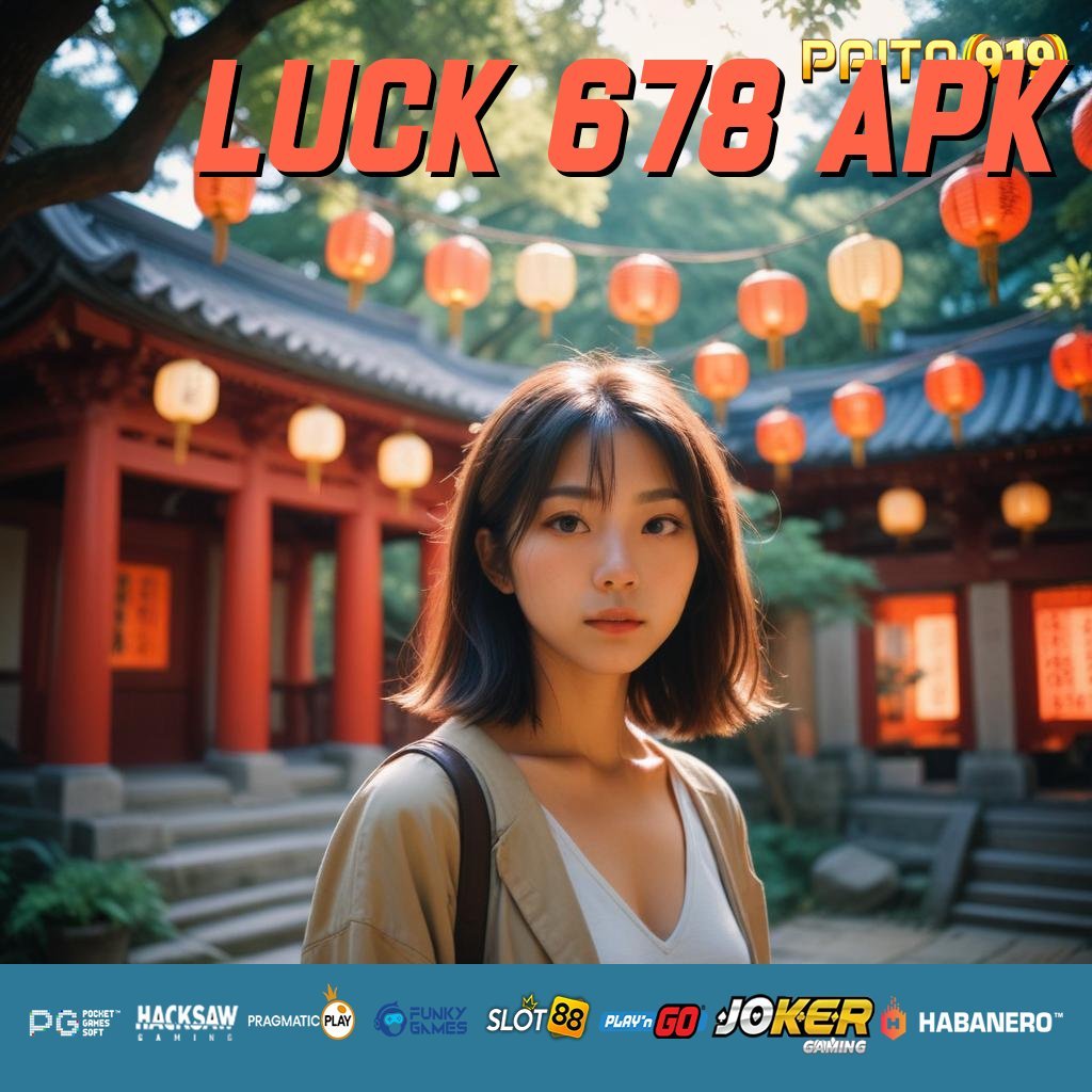 LUCK 678 APK - Unduh APK Fleksibel untuk Login di Android & iOS