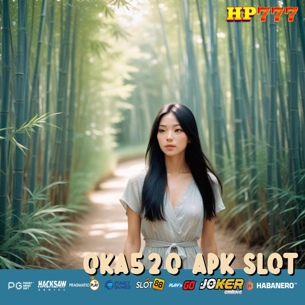 OKA520 APK SLOT