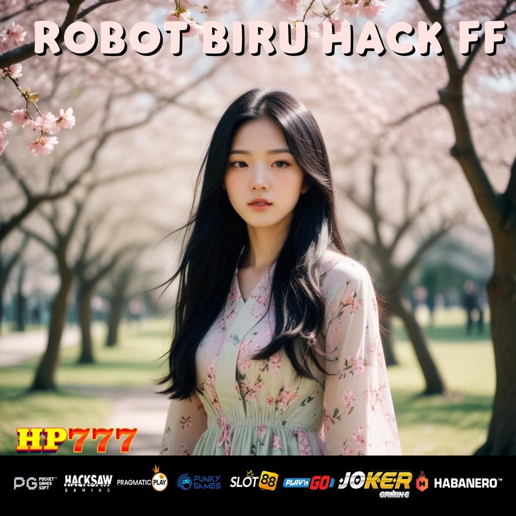 ROBOT BIRU HACK FF