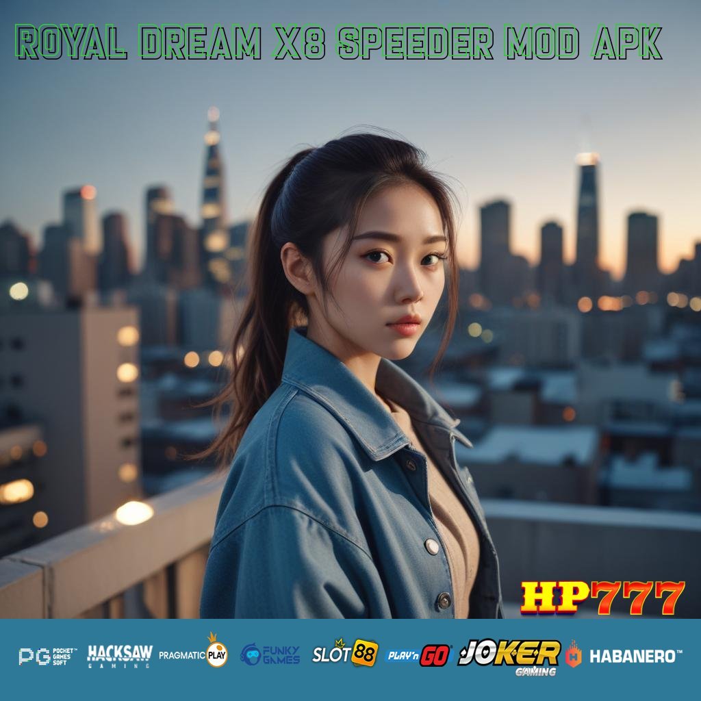 ROYAL DREAM X8 SPEEDER MOD APK