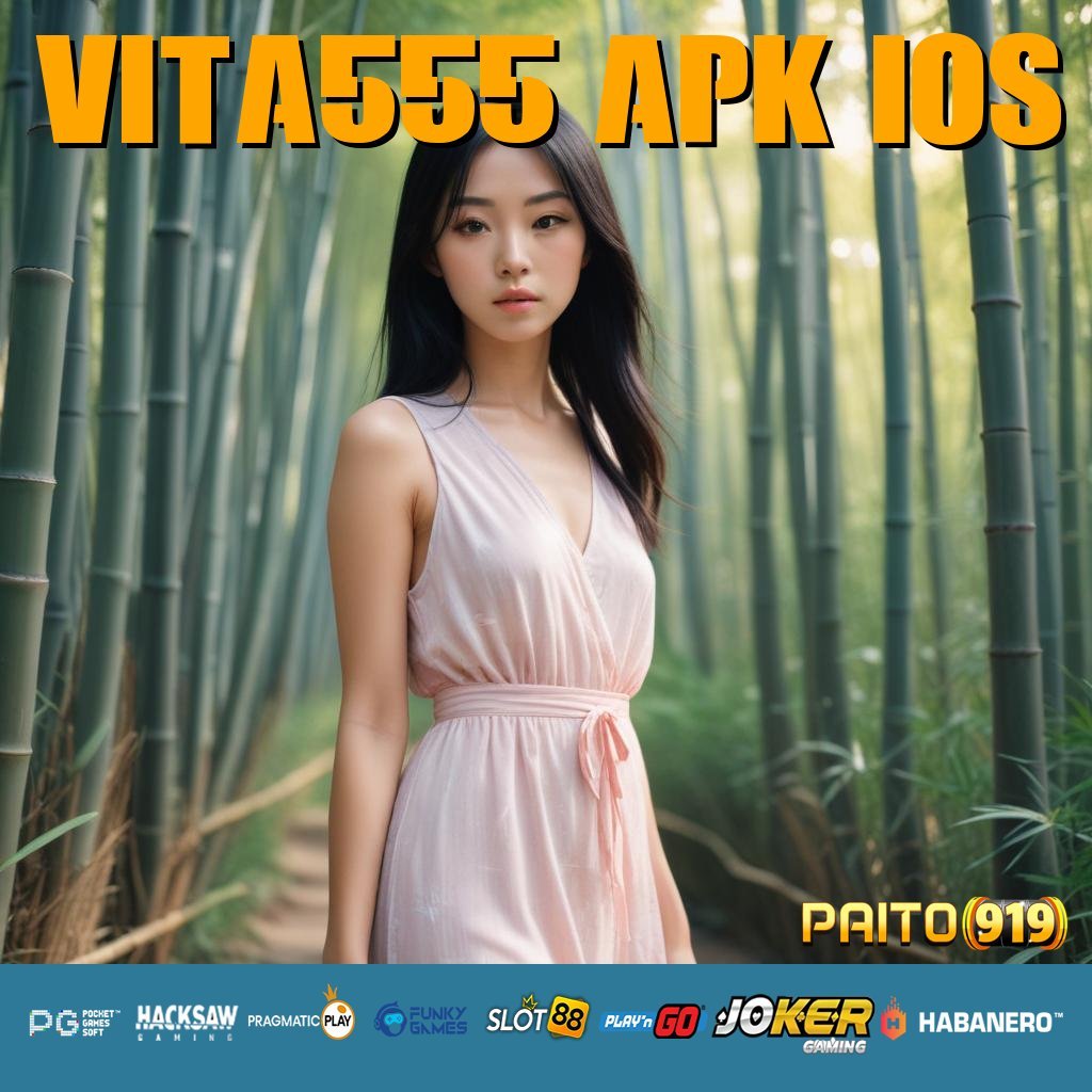 VITA555 APK IOS - APK Resmi yang Menjamin Login Aman dan Cepat