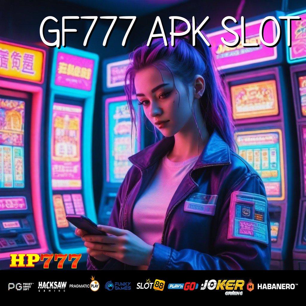 GF777 APK SLOT [Pembaruan 7.3 Dinamis] Unduh Game New