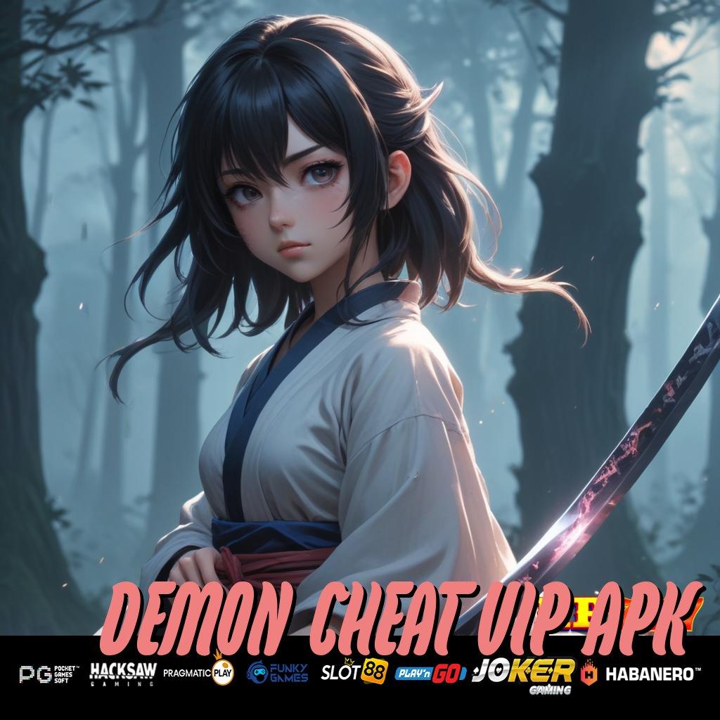 DEMON CHEAT VIP APK Mengakses Online Magang Magang