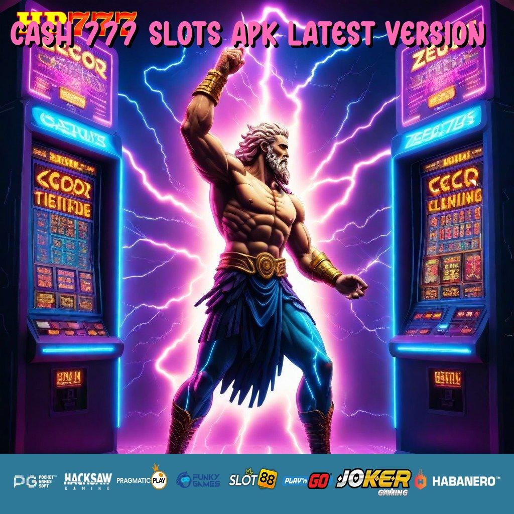 CASH 777 SLOTS APK LATEST VERSION Jalur Instan Rilis Android Terbaru