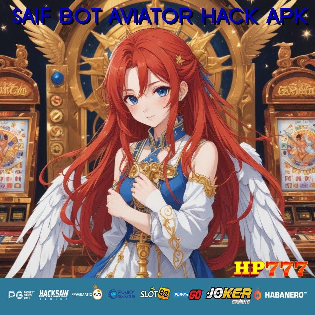 SAIF BOT AVIATOR HACK APK Forum Bergengsi Daftar Instan